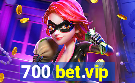 700 bet.vip